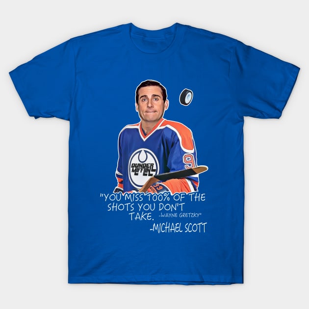 You Miss 100% of the Shots You Don't Take - Michael Scott T-Shirt by darklordpug